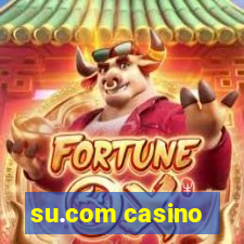 su.com casino